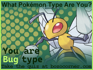 You are Bug type
